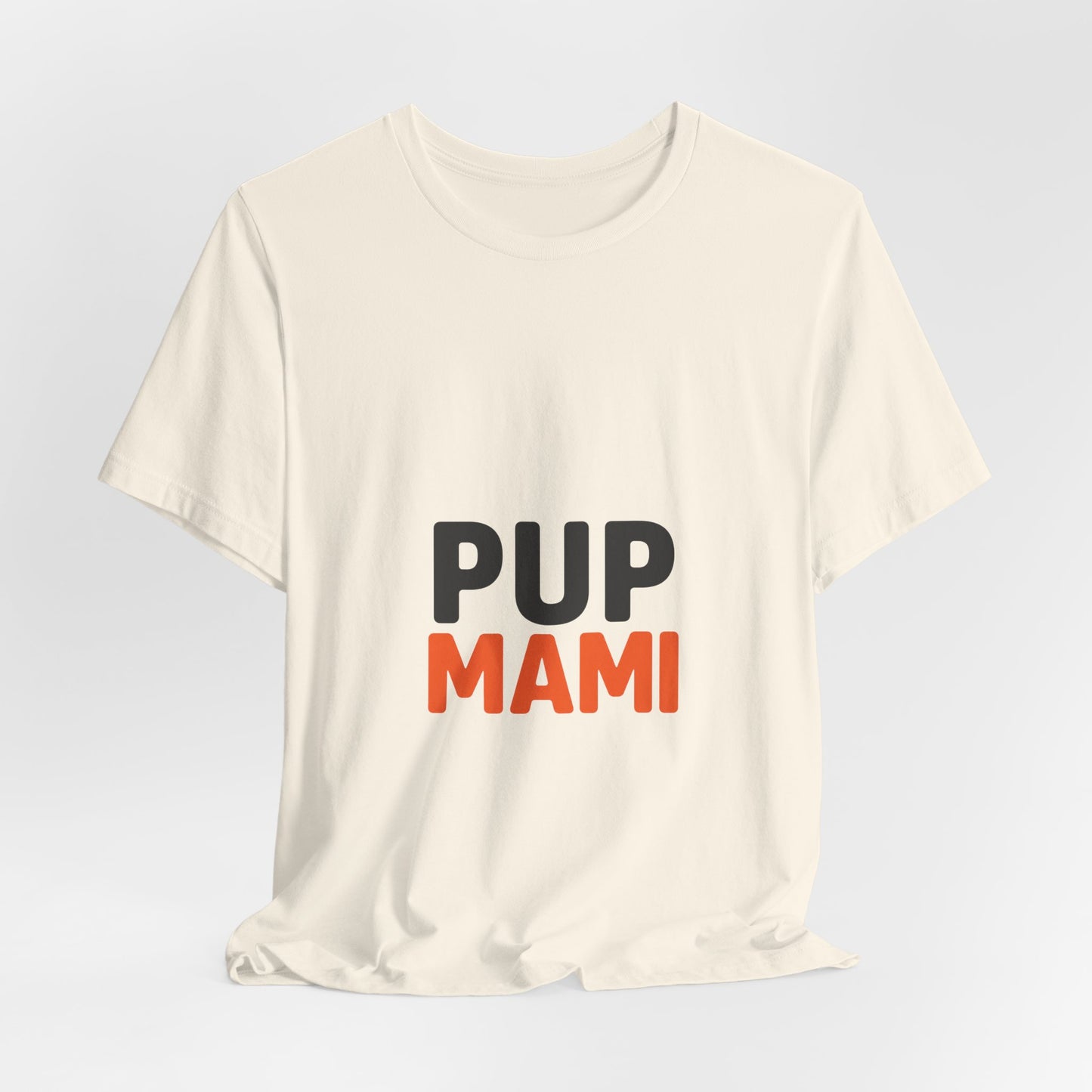 Pup Mami Shirt - Funny Dog Mom Tee