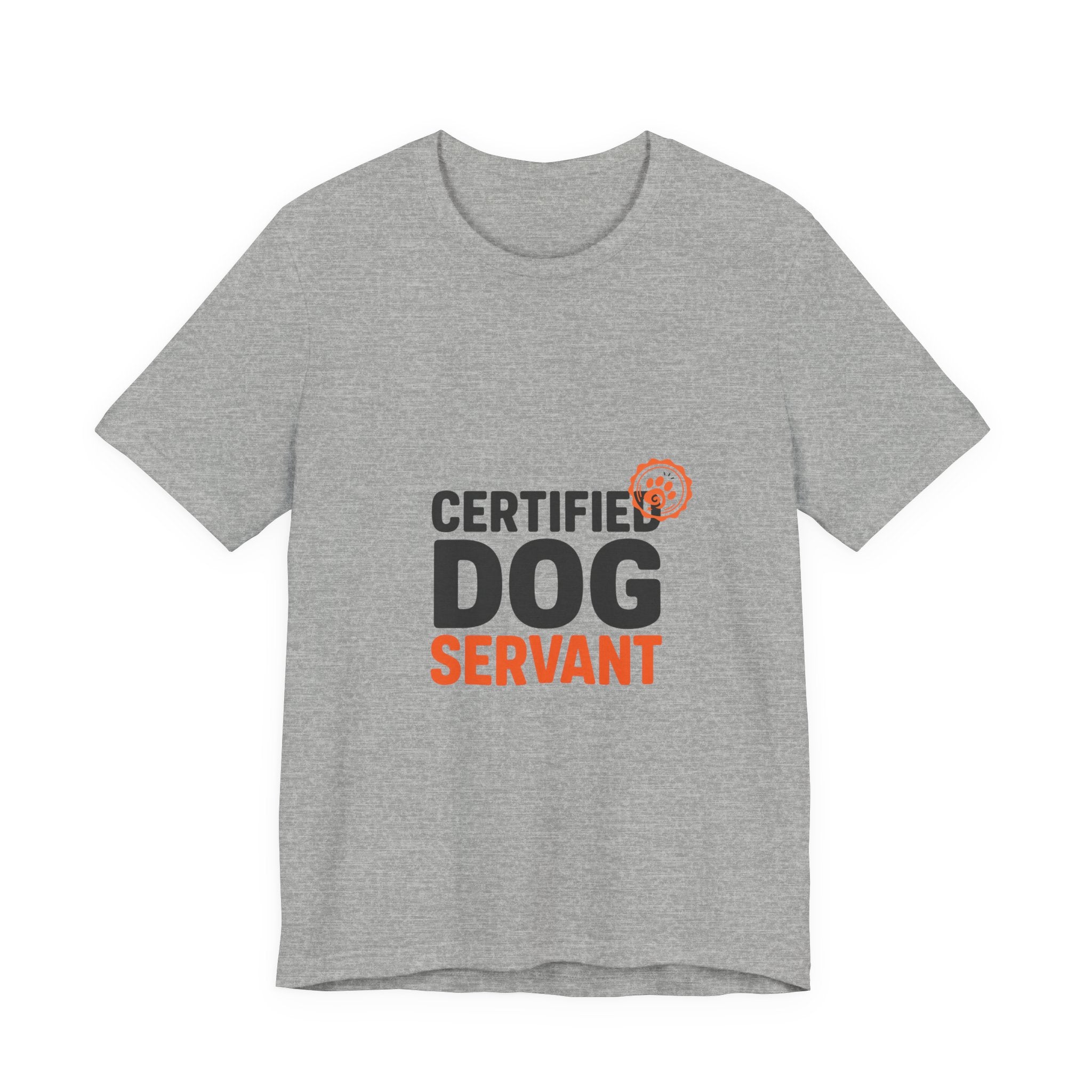 Certified Dog Servant Shirt - Funny Dog Owner Tee