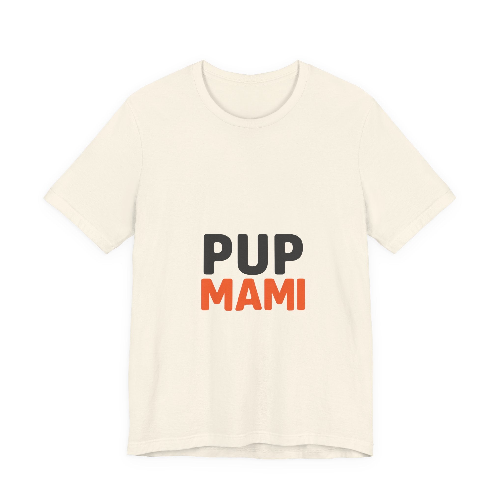 Pup Mami Shirt - Funny Dog Mom Tee