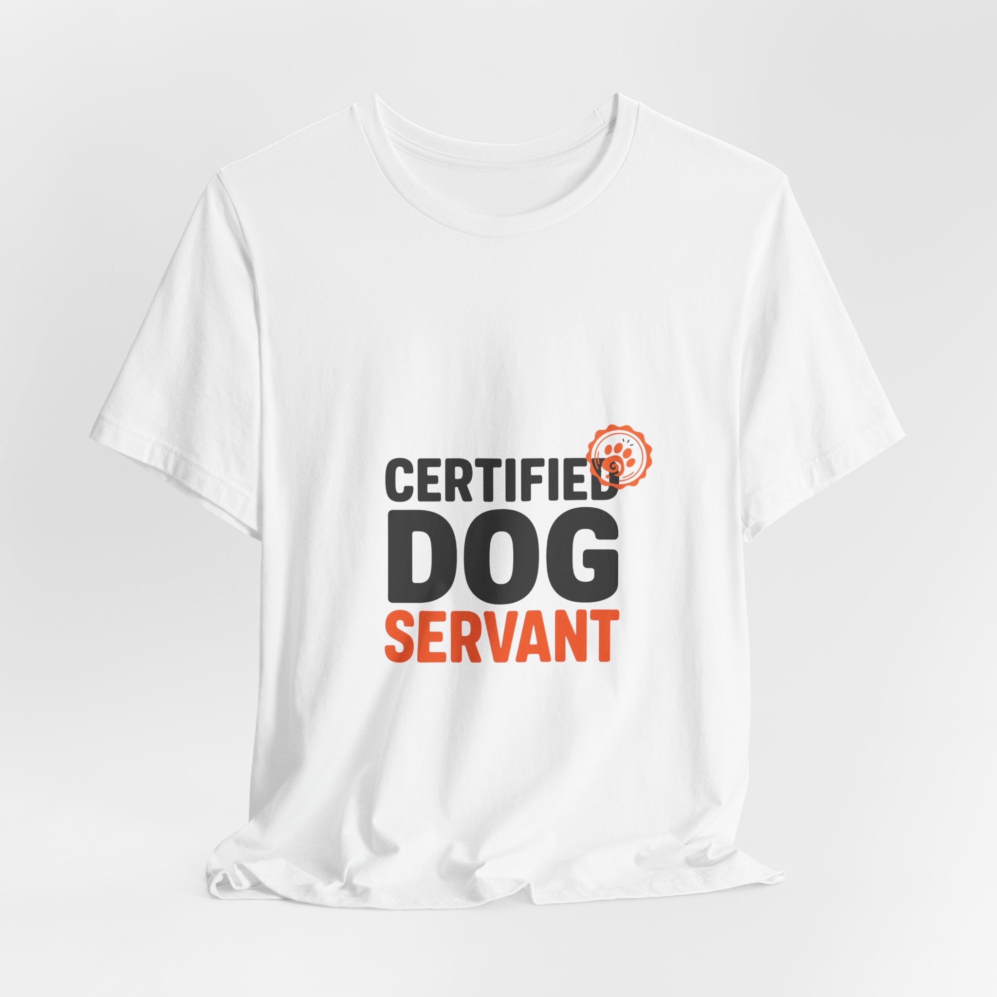 Certified Dog Servant Shirt - Funny Dog Owner Tee
