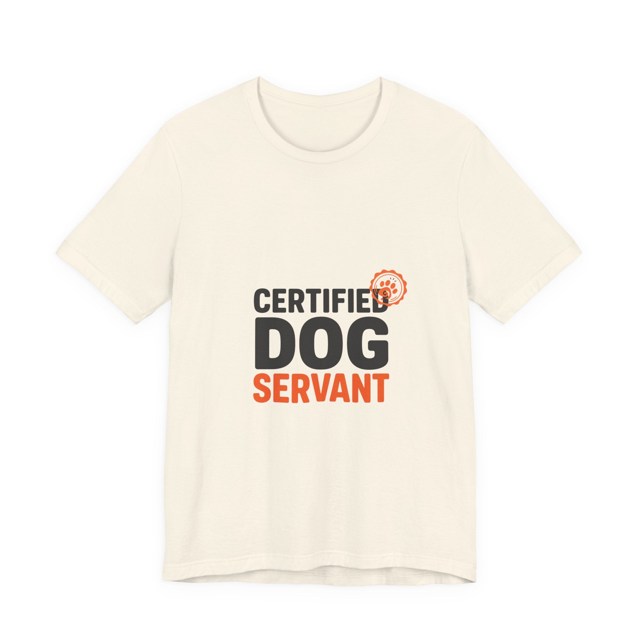 Certified Dog Servant Shirt - Funny Dog Owner Tee