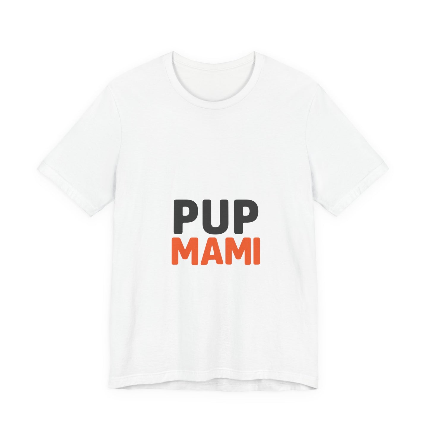 Pup Mami Shirt - Funny Dog Mom Tee