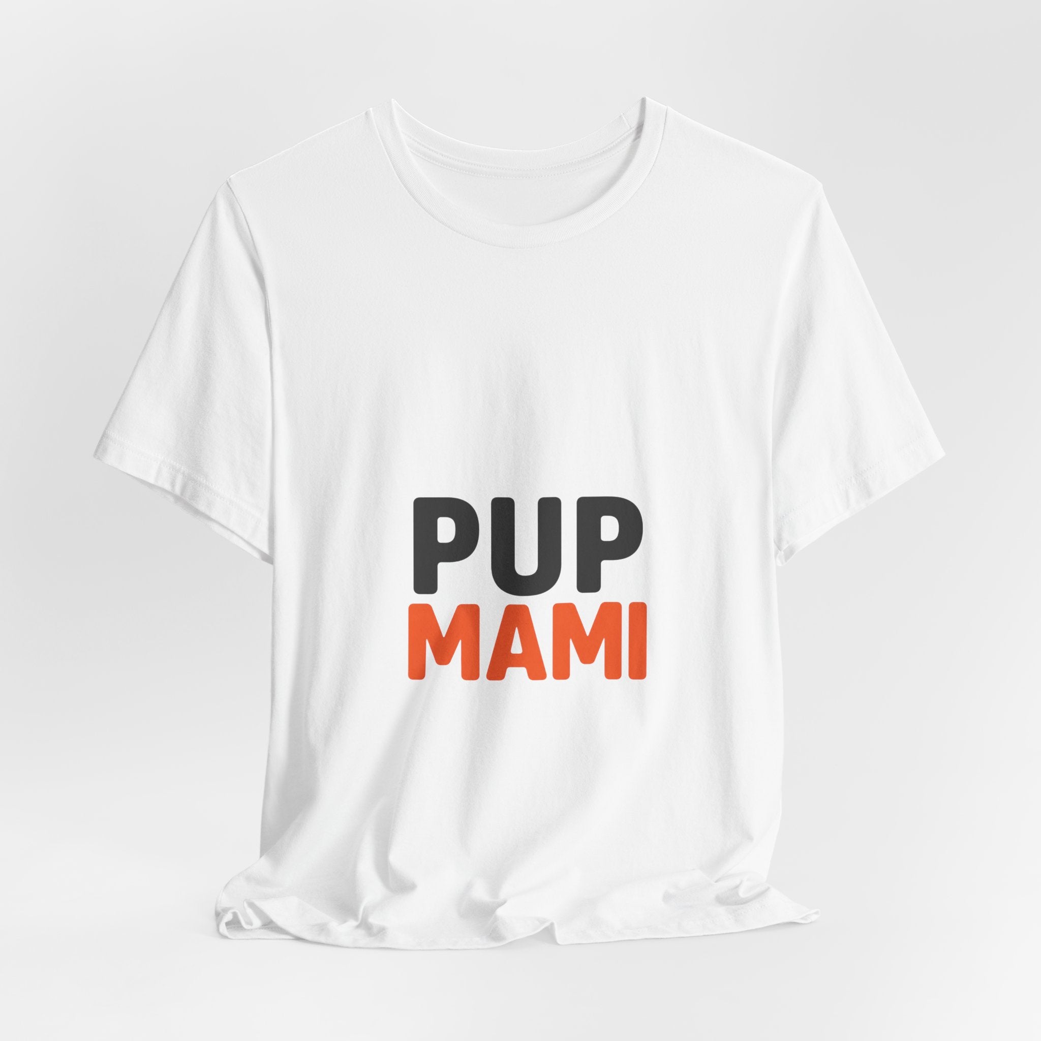 Pup Mami Shirt - Funny Dog Mom Tee